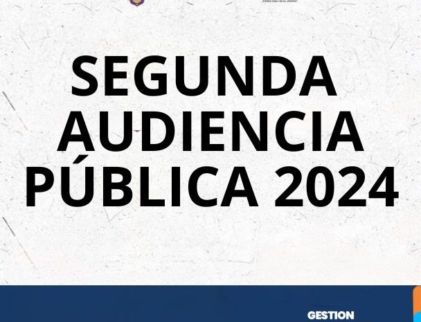  SEGUNDA AUDIENCIA PÚBLICA 2024